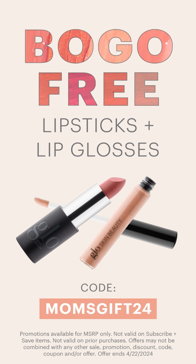 BOGO Free Lipsticks + Lip Glosses! Use code: MOMSGIFT24